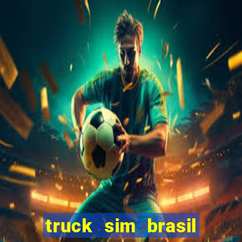 truck sim brasil dinheiro infinito